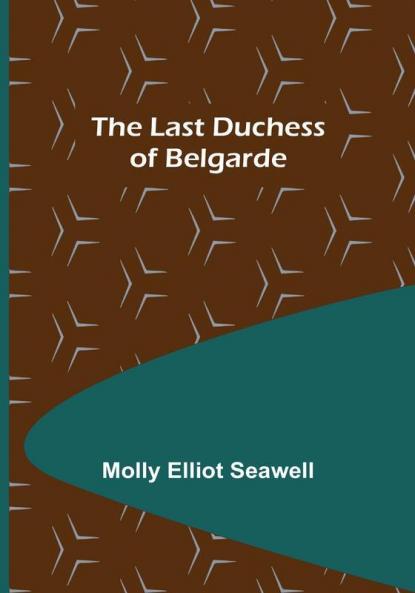 The Last Duchess of Belgarde