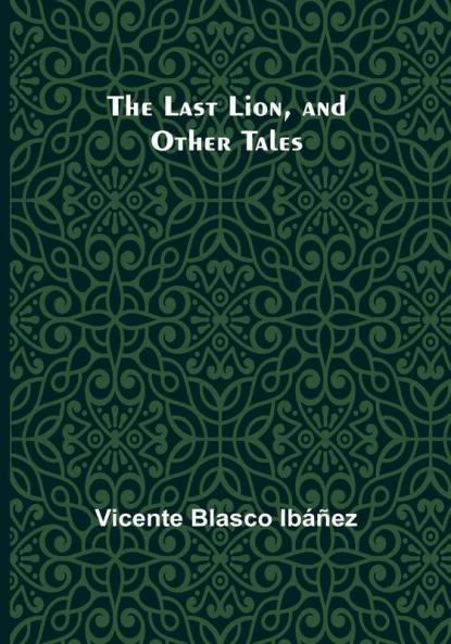 The Last Lion and Other Tales