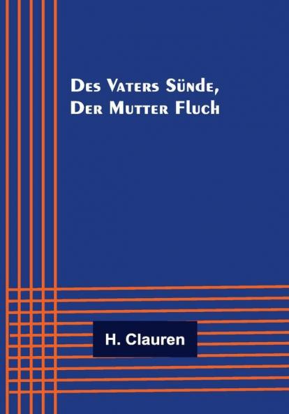 Des Vaters Sünde der Mutter Fluch