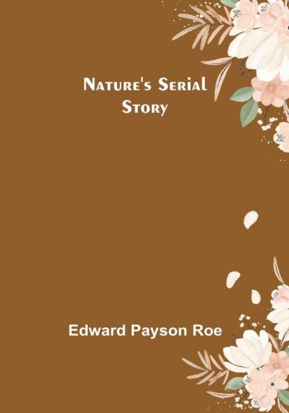 Nature's Serial Story