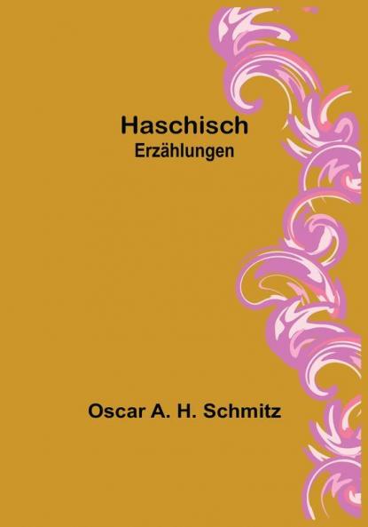 Haschisch: Erzählungen