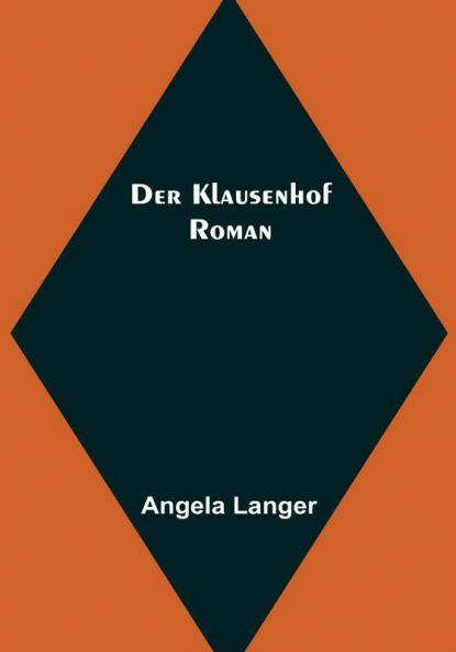 Der Klausenhof: Roman