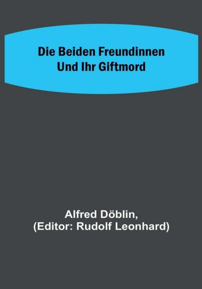 Die beiden Freundinnen und ihr Giftmord