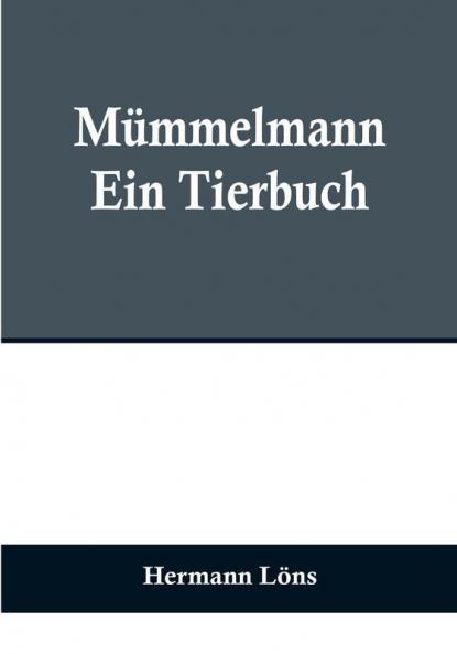 Mümmelmann: Ein Tierbuch