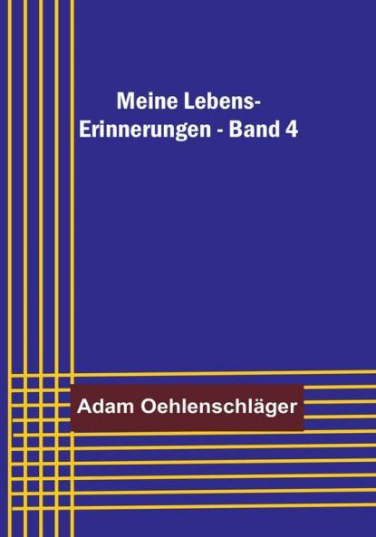 Meine Lebens-Erinnerungen - Band 4