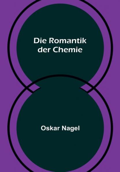 Die Romantik der Chemie
