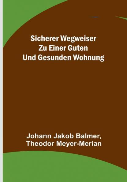 Sicherer Wegweiser zu einer guten und gesunden Wohnung