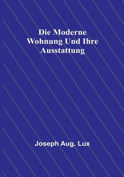 Die moderne Wohnung und ihre Ausstattung