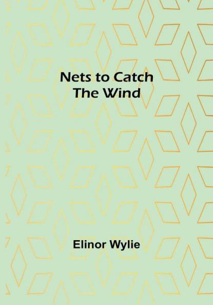 Nets to Catch the Wind