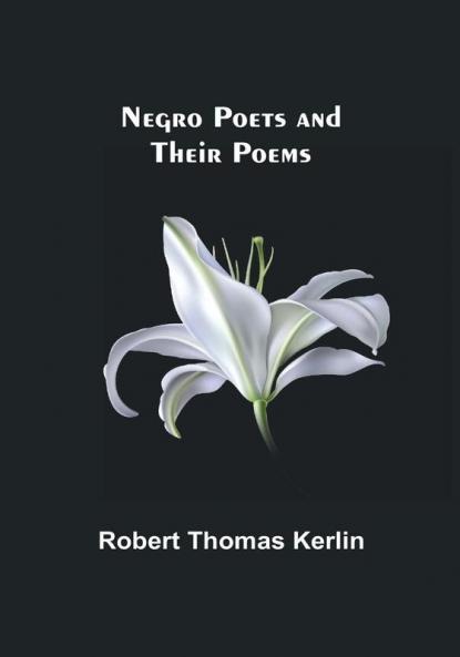 Negro Poets and Their Poems