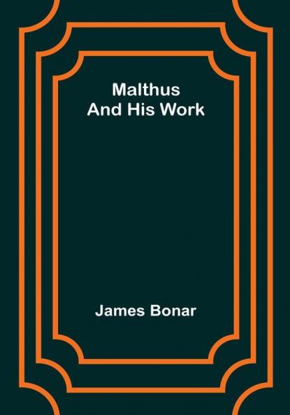 Malthus and his work