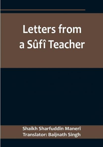 Letters from a Sûfî Teacher