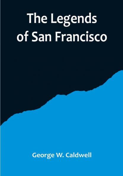 The Legends of San Francisco