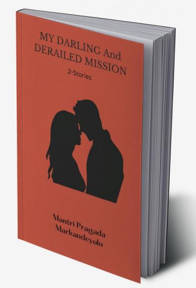 MY DARLING And DERAILED MISSION (2-Stories)