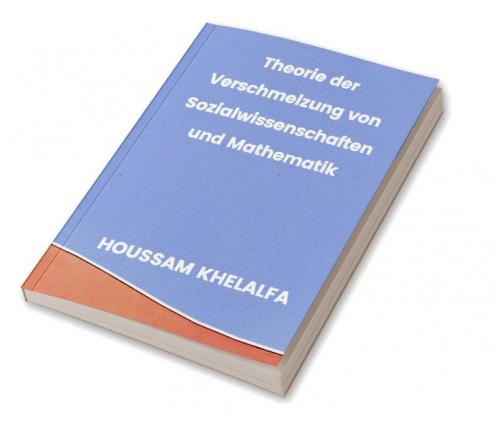 Theorie der Verschmelzung von Sozialwissenschaften und Mathematik