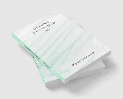 BEYOND UPANISHAD VOLUME 1