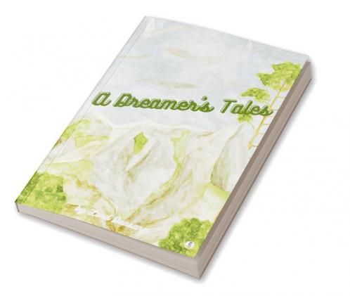 A Dreamer's Tales (Illustrated)