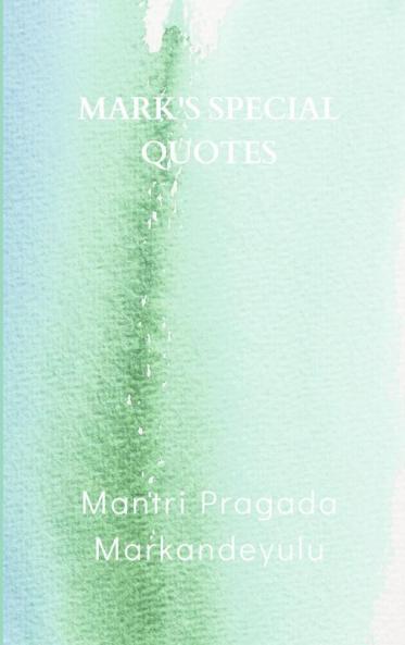 MARK'S SPECIAL QUOTES