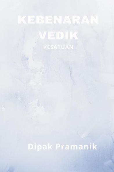 KEBENARAN VEDIK – KESATUAN