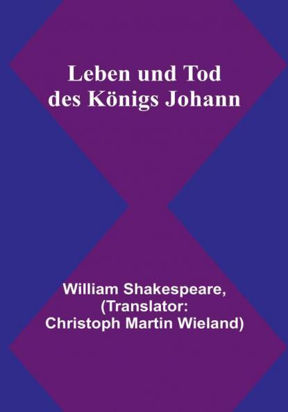 Leben und Tod des Königs Johann