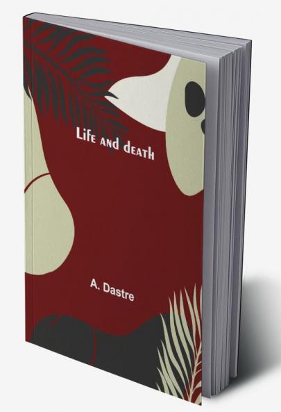 Life and death