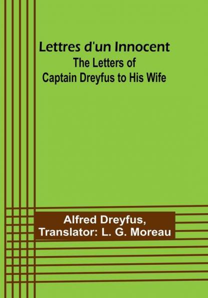 Lettres d'un Innocent: The Letters of Captain Dreyfus to His Wife