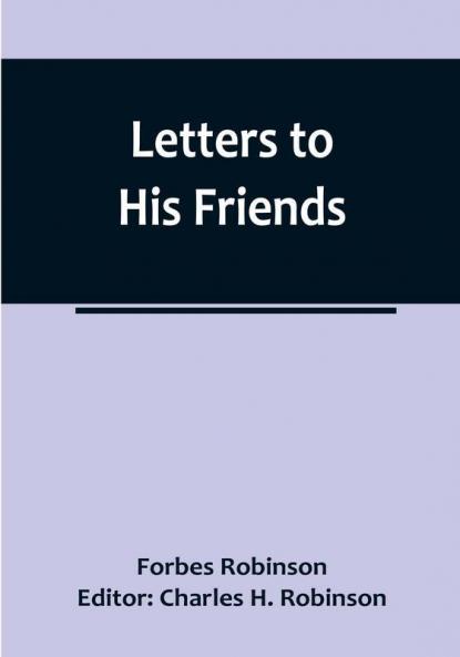 Letters to His Friends