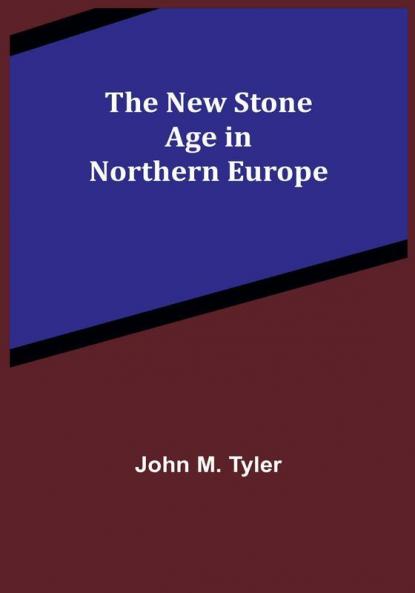 The New Stone Age in Northern Europe