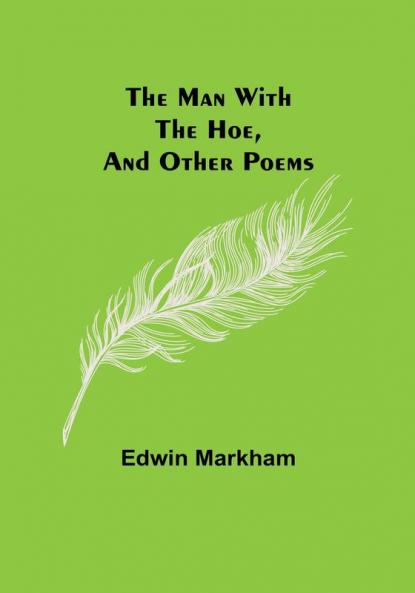 The man with the hoe and other poems