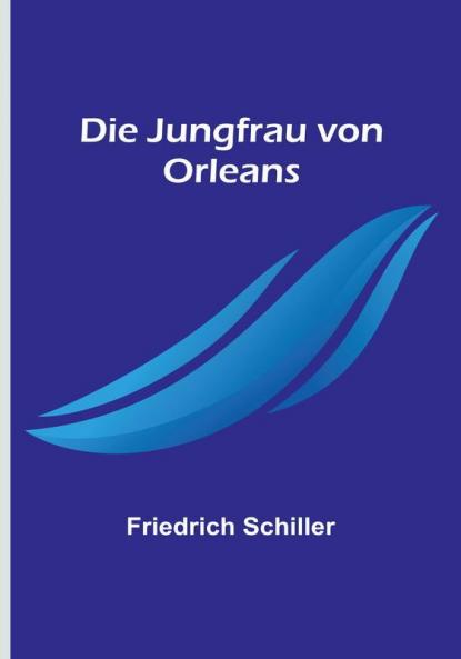 Die Jungfrau von Orleans
