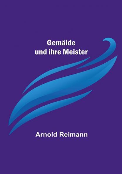 Gemälde und ihre Meister