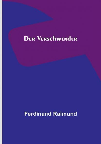 Der Verschwender