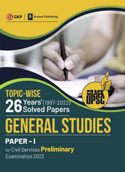 UPSC 2023 : General Studies Paper I : 26 Years Topic wise Solved Papers (1997-2022) by Access
