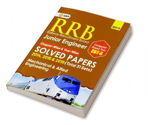 RRB 2022-23 - Junior Engineer CBT II : Chapter-Wise & Year-Wise solved Papers (2014 2015 & 2019) - Mechanical & Allied Engineering - 31 Sets by GKP
