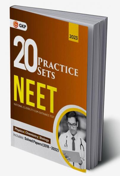 NEET 2023 : 20 Practice Sets (Includes Solved Papers 2013-2022)