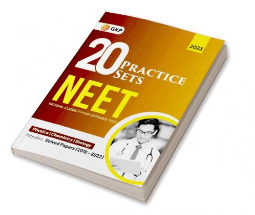 NEET 2023 : 20 Practice Sets (Includes Solved Papers 2013-2022)