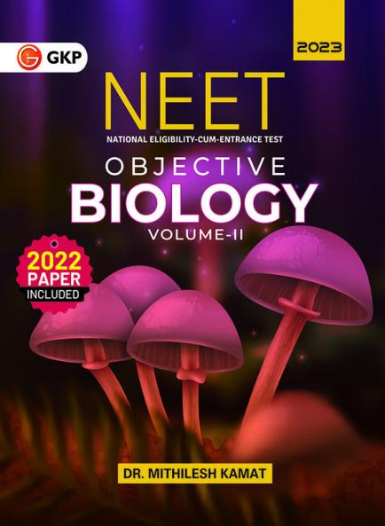 NEET 2023 : Objective Biology Volume - II by Dr. Mithilesh Kamat