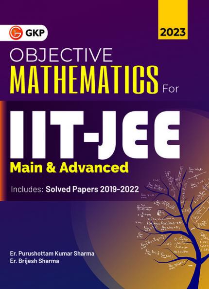 IIT JEE 2023 Main & Advanced - Objective Mathematics by Er. Purushottam Kumar Sharma Er. Brijesh Sharma
