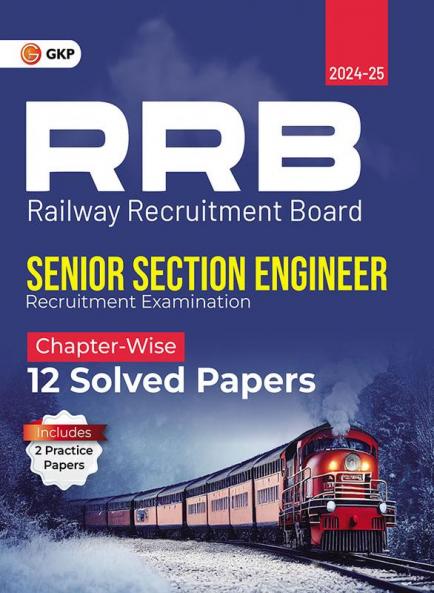 GKP RRB 2024 : Senior Section Engineer : Chapter-wise 12 Solved Papers
