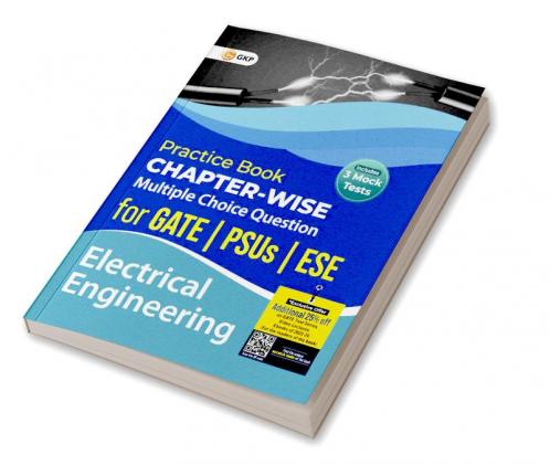 Practice Book Electrical Engineering - Chapter-Wise Multiple Choice Questions for GATE PSUs and ESE