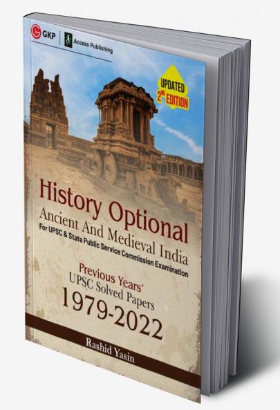 History Optional 2023 - Ancient & Medieval India - Previous Years UPSC Solved Papers (1979 - 2022) 2ed by Rashid Yasin