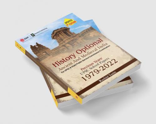 History Optional 2023 - Ancient & Medieval India - Previous Years UPSC Solved Papers (1979 - 2022) 2ed by Rashid Yasin