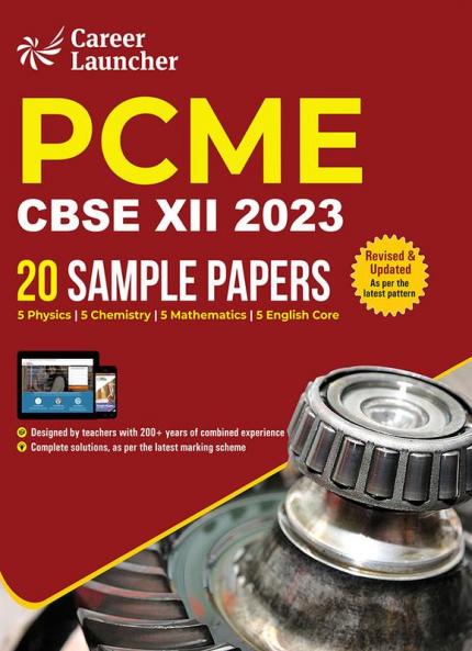 CBSE 2023 : Class XII - 20 Sample Papers - PCME (Physics|Chemistry|Mathematics|English Core) by Career Launcher