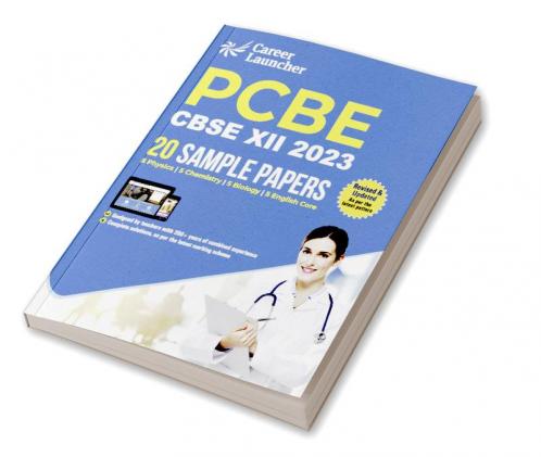 CBSE 2023 : Class XII - 20 Sample Papers - PCBE (Physics|Chemistry|Biology|English Core) by Career Launcher