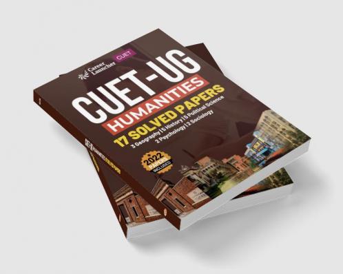 CUET-UG 2022-23 Humanities - 17 Solved Papers - (3 Geography/ 5 History/ 5 Political Science / 2 Psychology/ 2 Sociology)