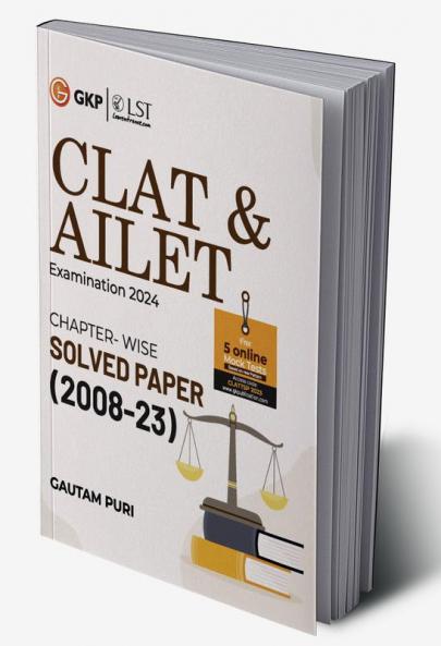 CLAT & AILET 2023 Chapter Wise Solved Papers 2008-2023 by Gautam Puri