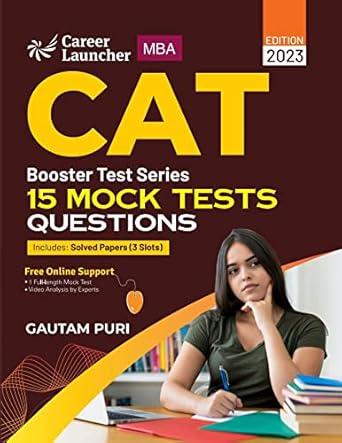 CAT 2023 : Booster Test Series - 15 Mock Tests (Questions Answers & Explanations)