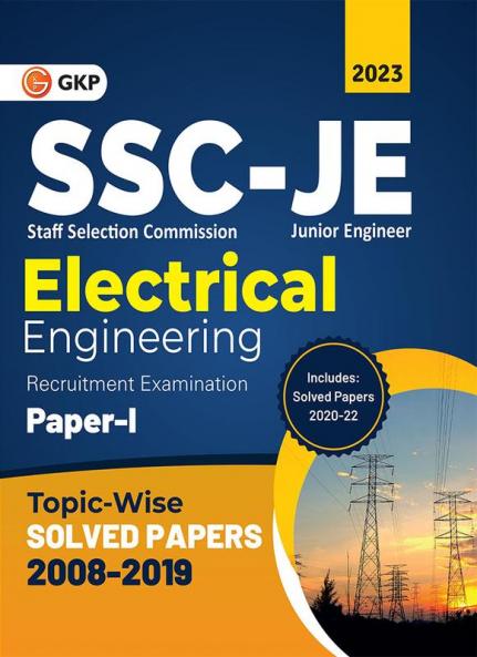 SSC 2023 Junior Engineer Paper I - Electrical Engineering - TopicWise Solved Papers 2008-2019 (Latest paper included 2020 - 2022)