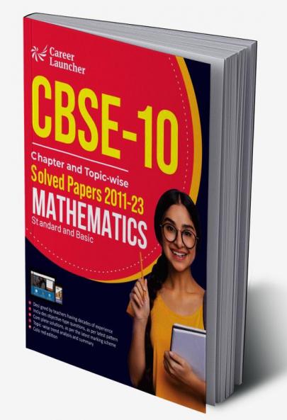 CBSE Class X 2024 : Chapter and Topic-wise Solved Papers 2011 - 2023 : Mathematics (Standard & Basic) (All Sets - Delhi & All India)