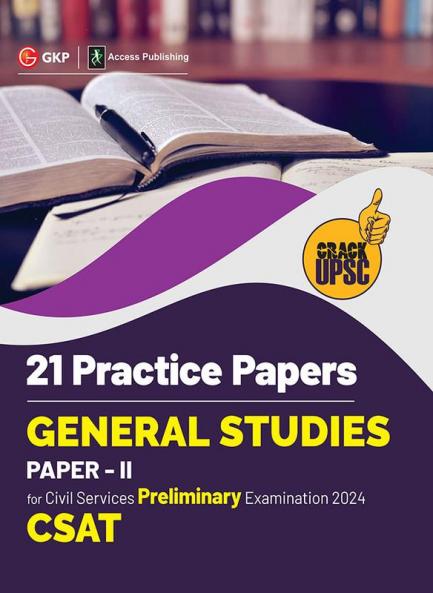 UPSC 2024 : General Studies Paper II (CSAT) : 21 Practice Papers by Access